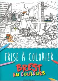 Frise à colorier : Brest en couleurs