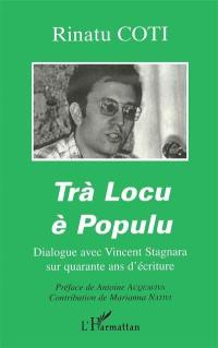 Trà Locu è Populu : dialogue avec Vincent Stagnara sur quarante ans d'écriture