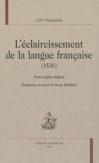 L'éclaircissement de la langue française (1530)