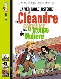 La véritable histoire de Cléandre, comédien dans la troupe de Molière