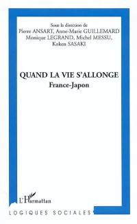 Quand la vie s'allonge : France-Japon