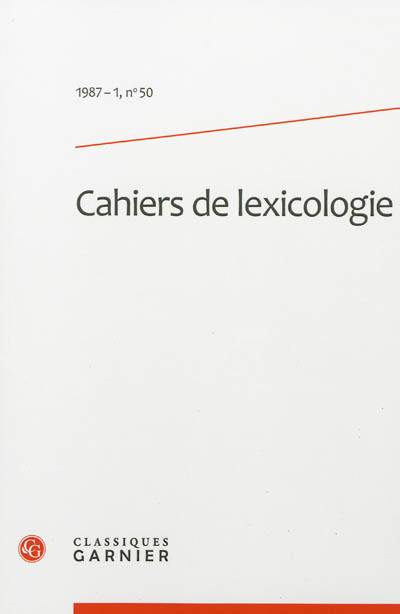 Cahiers de lexicologie, n° 50