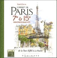 Carnet de Paris : VIIe et XVe arrondissements de la tour Eiffel à la Ruche
