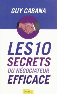 Les 10 secrets du négociateur efficace