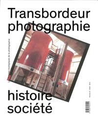 Transbordeur : photographie histoire société, n° 8. Les histoires écologiques de la photographie