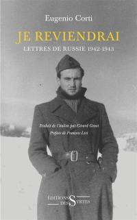 Je reviendrai : lettres de Russie : 1942-1943