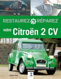 Restaurez, réparez votre Citroën 2 CV