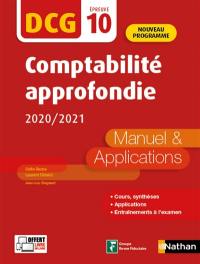 Comptabilité approfondie, DCG épreuve 10 : manuel & applications 2020-2021 : nouveau programme