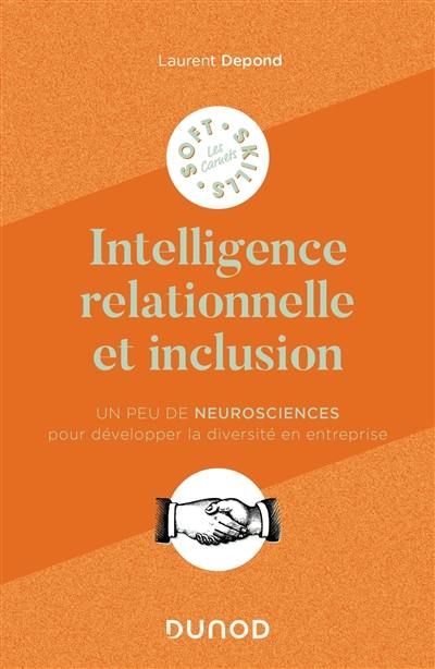 Intelligence relationnelle et inclusion : un peu de neurosciences pour développer la diversité en entreprise