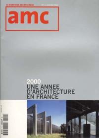 AMC, le moniteur architecture, n° 112. 2000, une année d'architecture en France