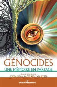 Génocides : une mémoire en partage