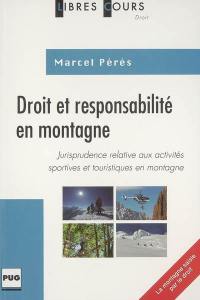 Droit et responsabilité en montagne : jurisprudence relative aux activités sportives et touristiques en montagne