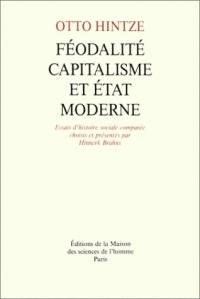 Féodalité, capitalisme et Etat moderne : essais d'histoire sociale comparée