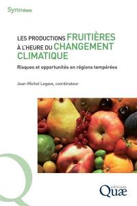 Les productions fruitières à l'heure du changement climatique : risques et opportunités en régions tempérées