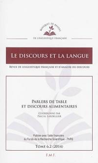 Discours et la langue (Le), n° 6-2. Parlers de table et discours alimentaires