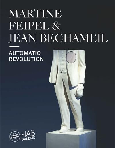 Martine Feipel & Jean Bechameil : automatic revolution
