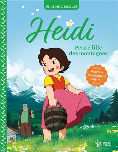Heidi. Vol. 1. Petite fille des montagnes