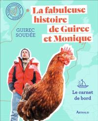 La fabuleuse histoire de Guirec et Monique : le carnet de bord