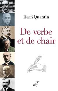 De verbe et de chair : Péguy, Huysmans, Max Jacob, Chesterton, Bernanos, Bloy; Claudel