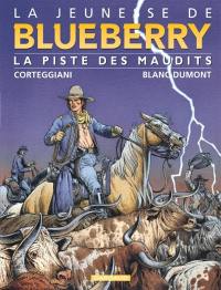 La jeunesse de Blueberry. Vol. 11. La piste des maudits