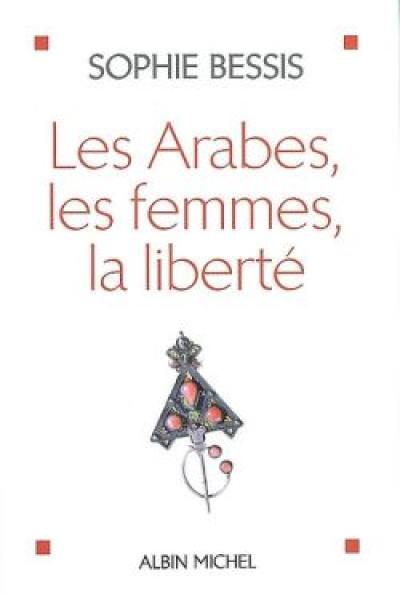 Les Arabes, les femmes, la liberté