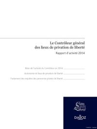 Le Contrôleur général des lieux de privation de liberté : rapport d'activité 2014