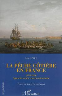 La pêche côtière en France (1715-1850) : approche sociale et environnementale