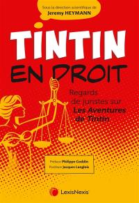 Tintin en droit : regards de juristes sur Les aventures de Tintin
