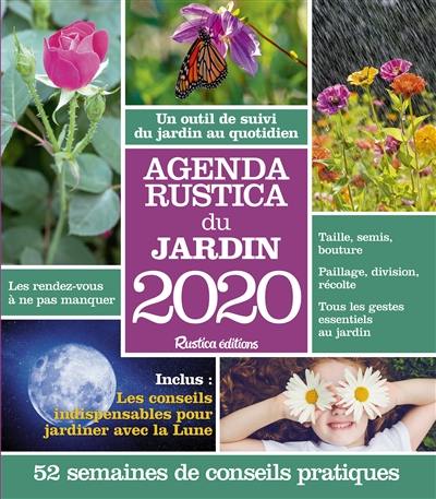 Agenda Rustica du jardin 2020 : 52 semaines de conseils pratiques : un outil de suivi du jardin au quotidien