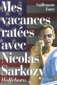 Mes vacances ratées avec Nicolas Sarkozy : Wolfeboro...
