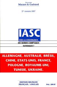 IASC : vers la convergence des normes comptables nationales ?. IASC : toward convergence of national accounting standards ?
