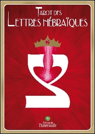 Tarot des lettres hébraïques : la danse de vie des lettres hébraïques