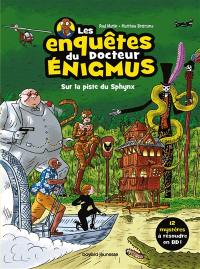 Les enquêtes du docteur Enigmus. Vol. 2. Sur la piste du Sphynx