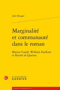 Marginalité et communauté dans le roman : Maryse Condé, William Faulkner et Rachel de Queiroz