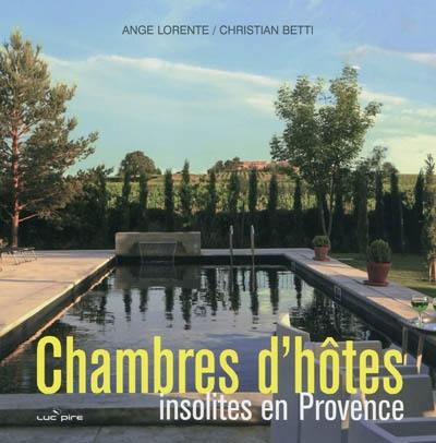 Chambres d'hôtes insolites en Provence