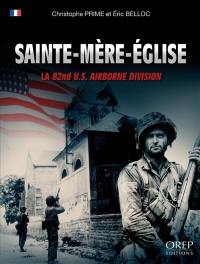 Sainte-Mère-Eglise : la 82nd US Airborne division