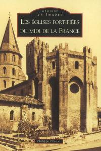 Les églises fortifiées du Midi de la France