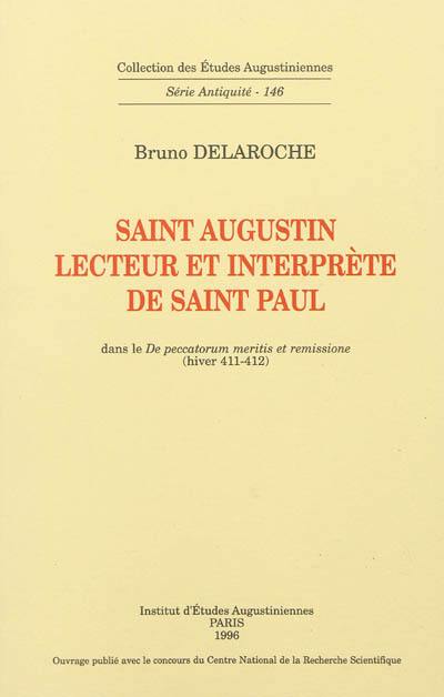 Saint Augustin, lecteur et interprète de saint Paul : dans le De peccatorum meritis et remissione, hiver 411-412