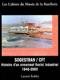 Cahiers du Musée de la batellerie (Les), n° 55. SOGESTRAN-CFT : histoire d'un armement fluvial industriel : 1948-2003