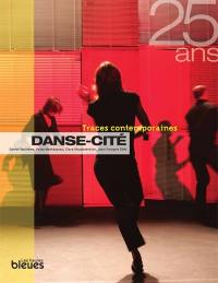 Danse-Cité : traces contemporaines