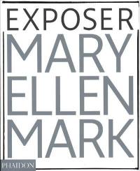 Exposer Mary Ellen Mark : les photographies emblématiques