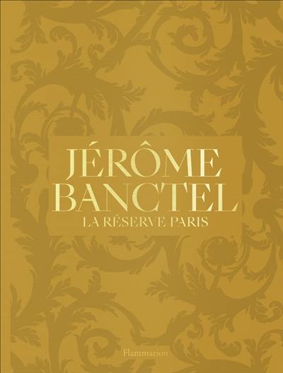 Jérôme Banctel : la Réserve Paris