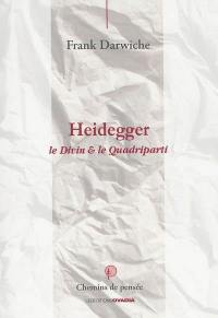 Heidegger : le divin & le Quadriparti