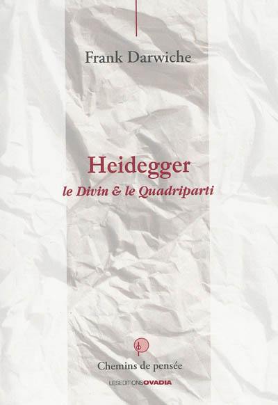 Heidegger : le divin & le Quadriparti