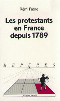 Les protestants en France depuis 1789