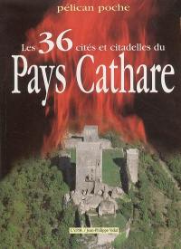 Les 36 cités et citadelles du pays cathare