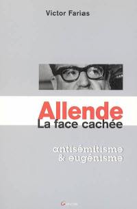 Allende, la face cachée : antisémitisme et eugénisme