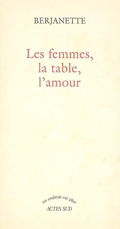 Les femmes, la table, l'amour