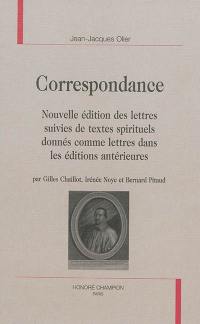 Correspondance : nouvelle édition des lettres suivies de textes spirituels donnés comme lettres dans les éditions antérieures