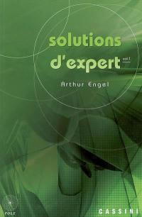 Solutions d'expert. Vol. 1